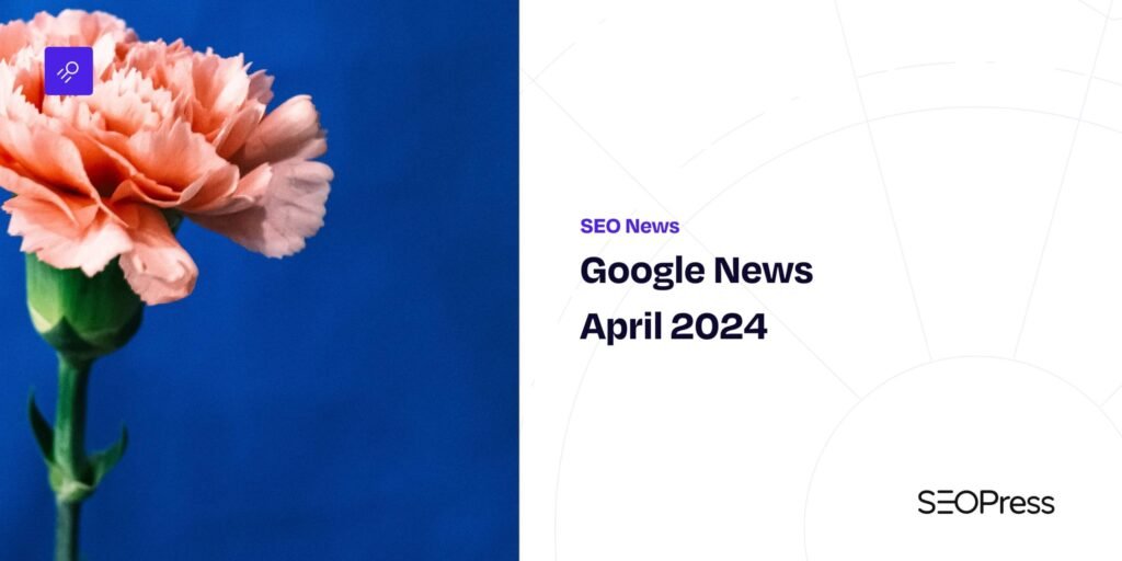 Google News April 2024