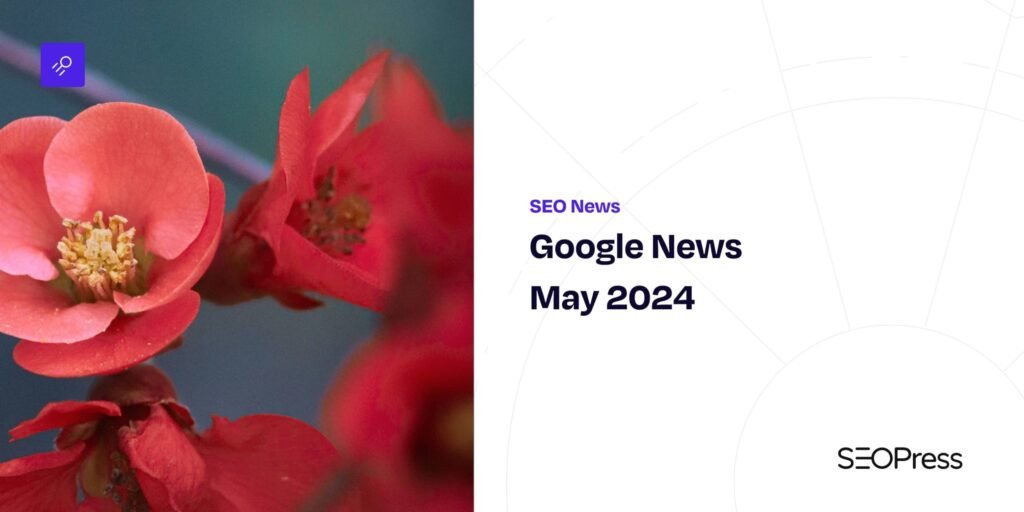 Google News May 2024