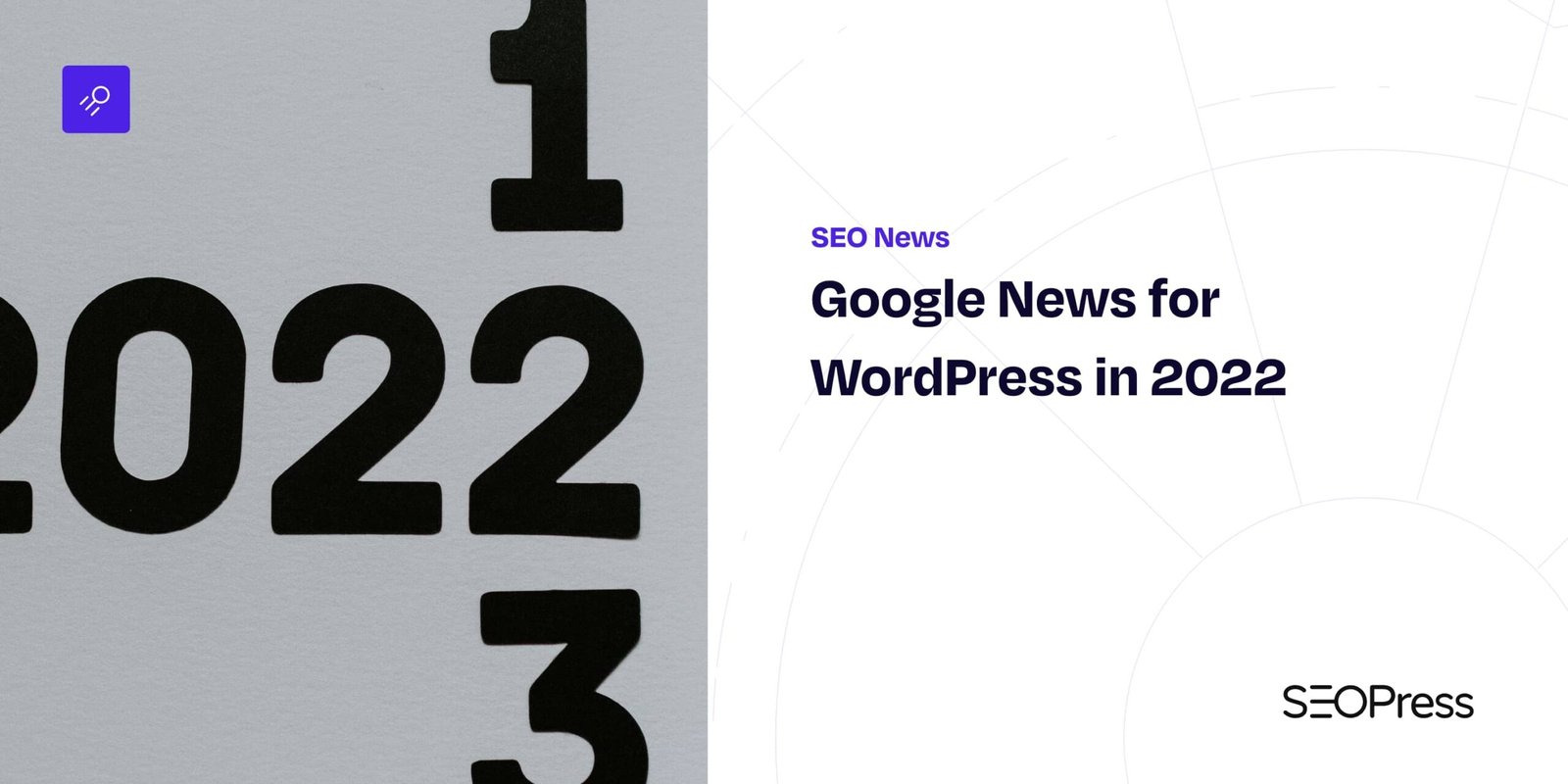 Recap: 2022 Google News Update by SEOPress